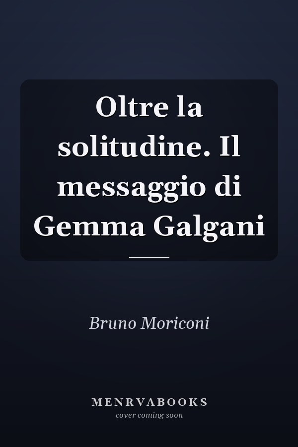 Oltre la solitudine. Il messaggio di Gemma Galgani