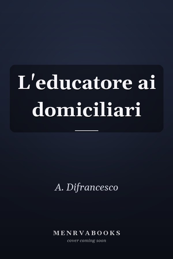 L'educatore ai domiciliari