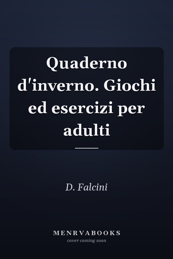 Quaderno d'inverno. Giochi ed esercizi per adulti