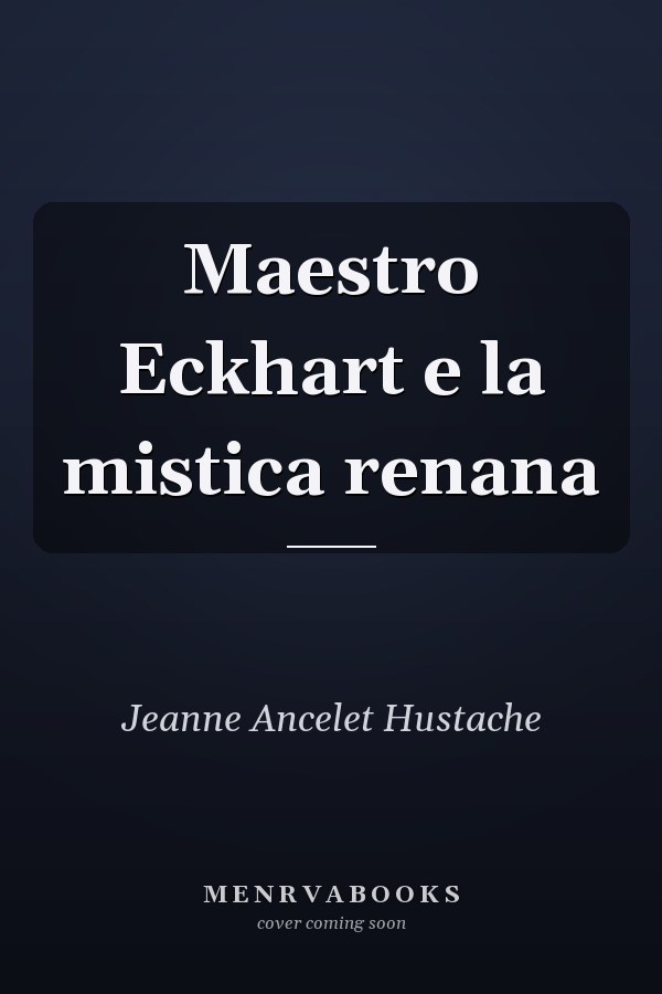 Maestro Eckhart e la mistica renana