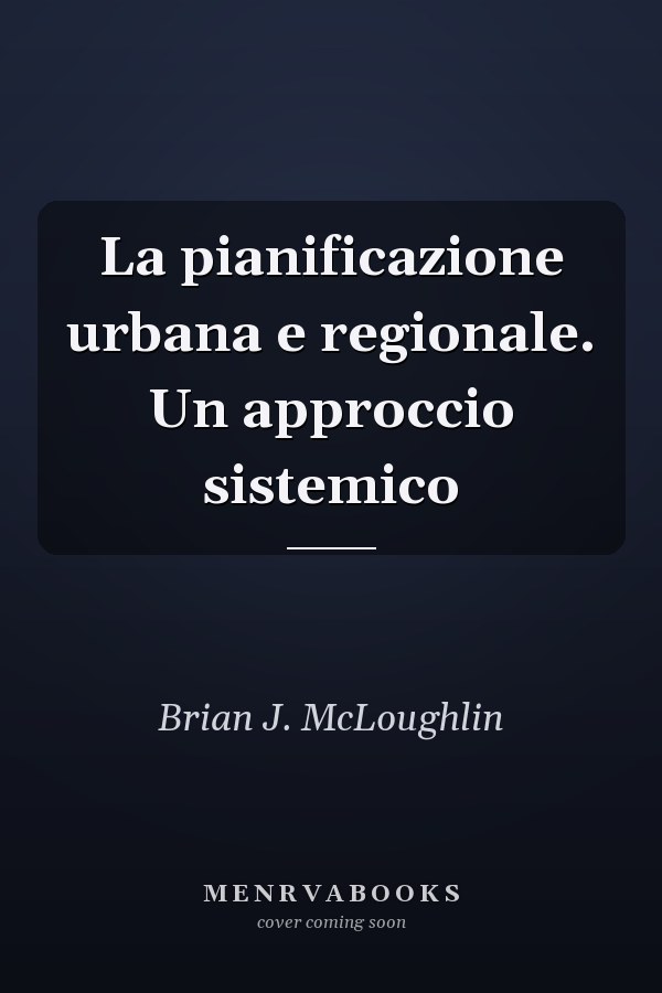 La pianificazione urbana e regionale. Un approccio sistemico