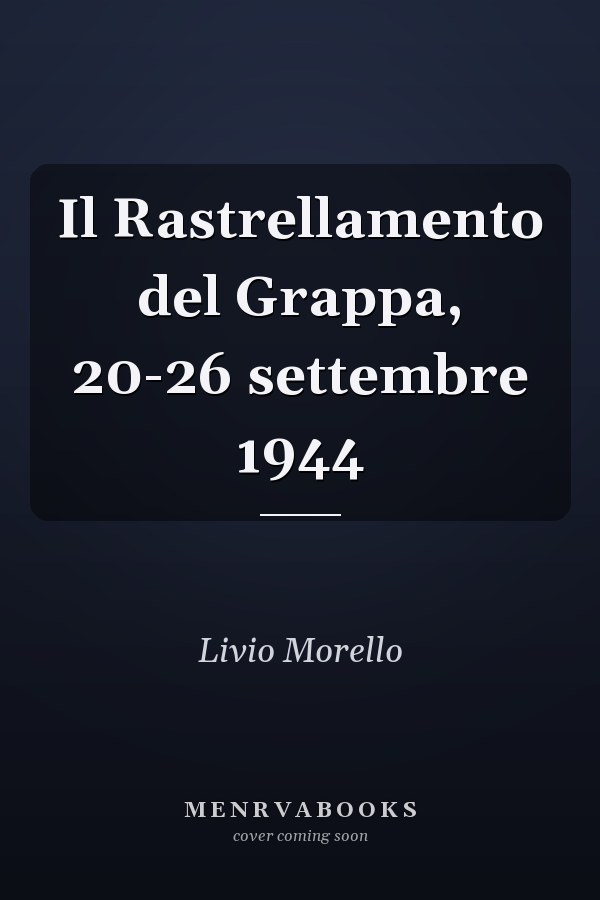 Il Rastrellamento del Grappa, 20-26 settembre 1944