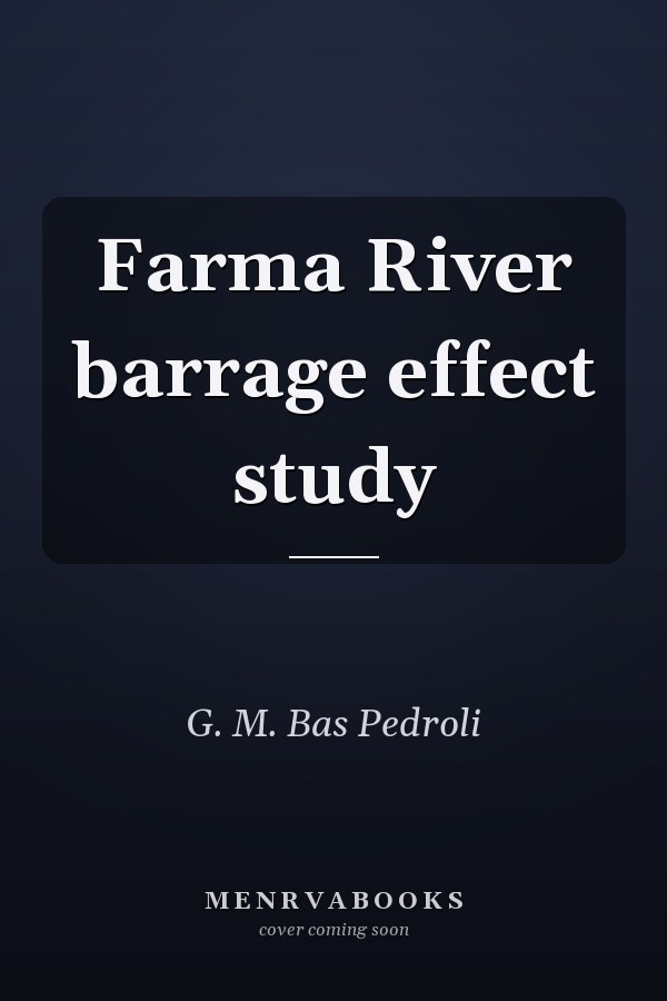 Farma River barrage effect study