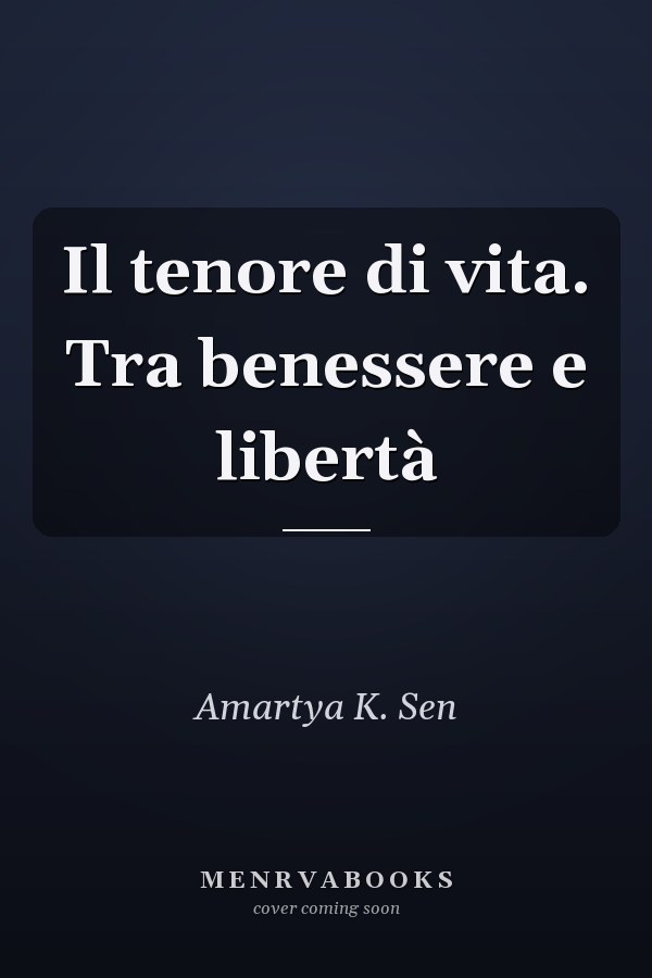 Il tenore di vita. Tra benessere e libertà