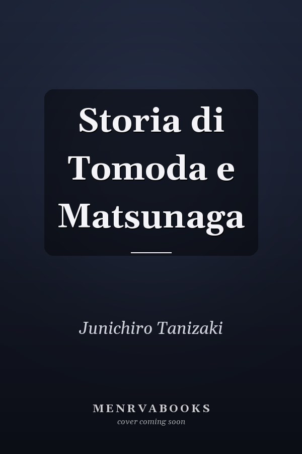 Storia di Tomoda e Matsunaga