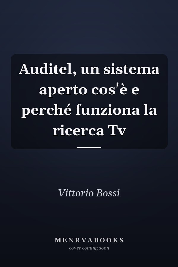 Auditel, un sistema aperto cos'è e perché funziona la ricerca Tv