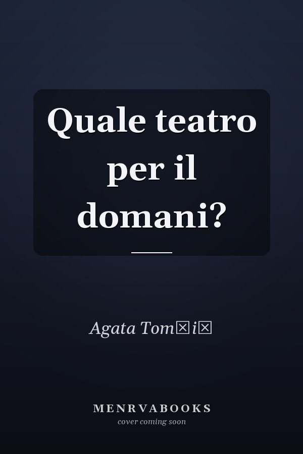 Quale teatro per il domani?