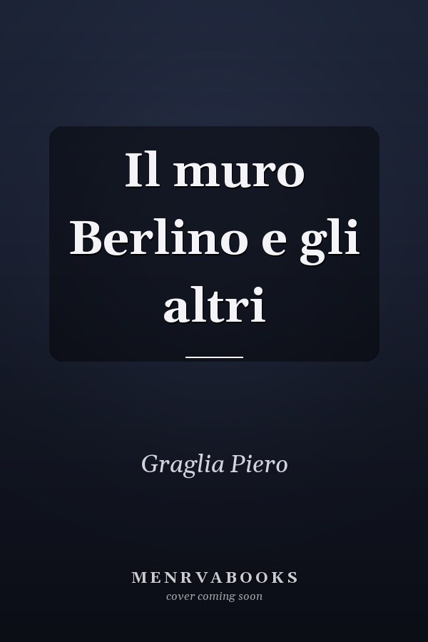 Il muro Berlino e gli altri