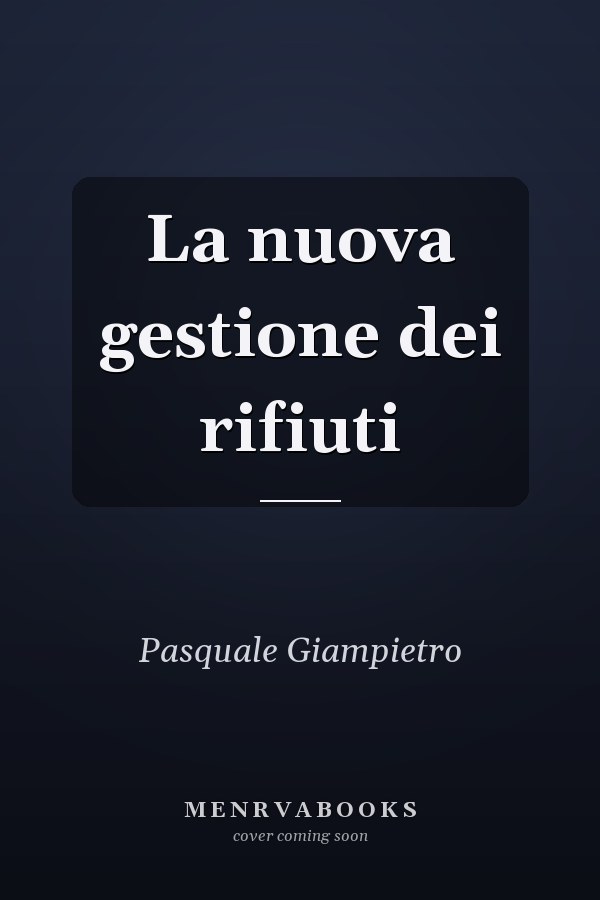 La nuova gestione dei rifiuti