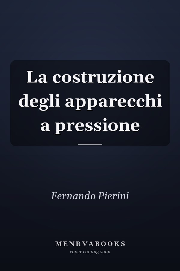 La costruzione degli apparecchi a pressione
