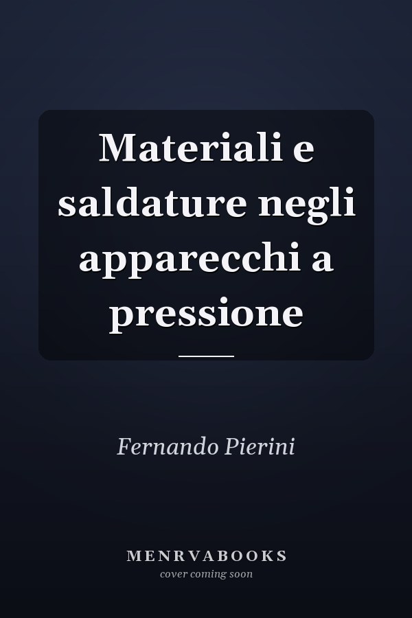 Materiali e saldature negli apparecchi a pressione