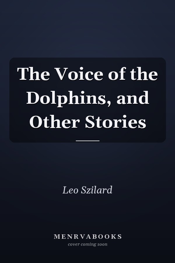 The Voice of the Dolphins, and Other Stories