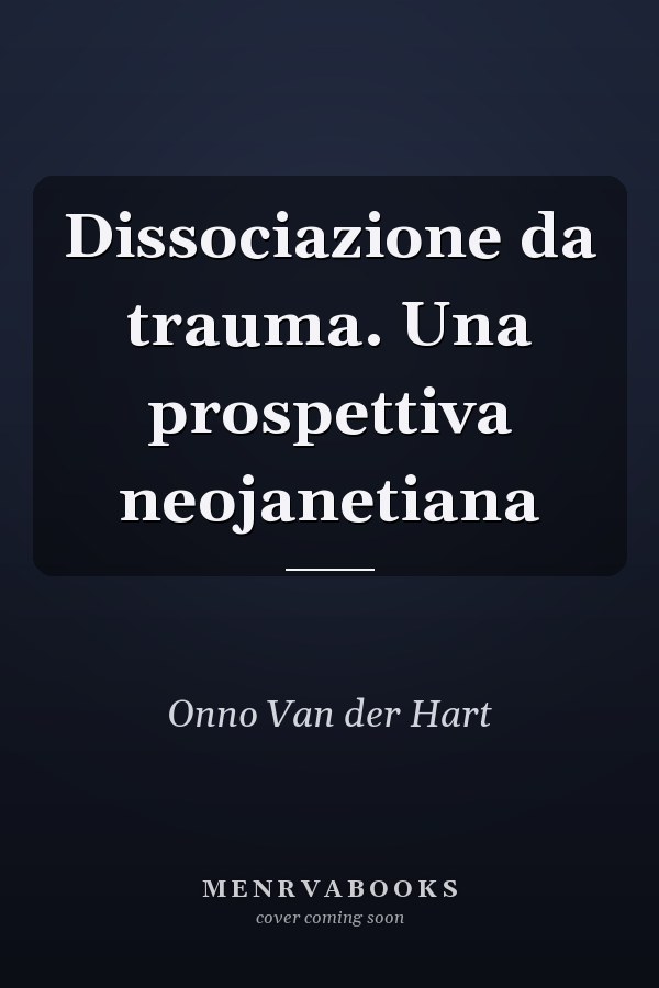 Dissociazione da trauma. Una prospettiva neojanetiana