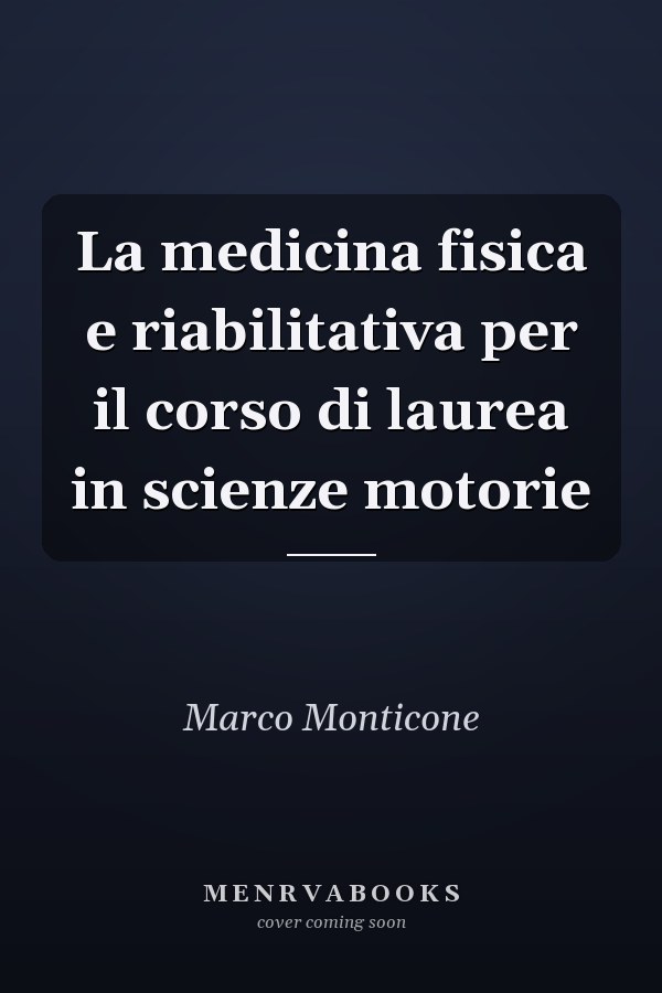 La medicina fisica e riabilitativa per il corso di laurea in scienze motorie