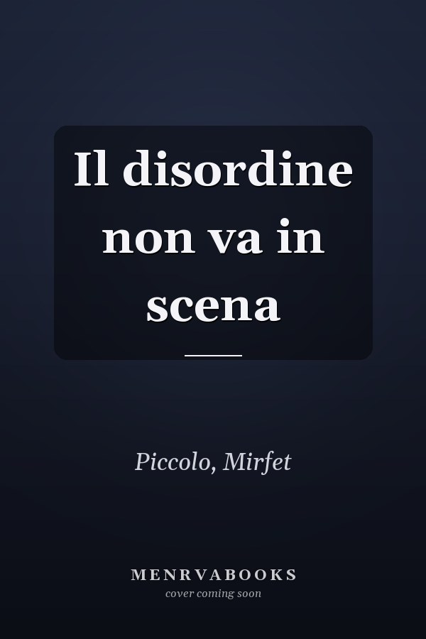 Il disordine non va in scena