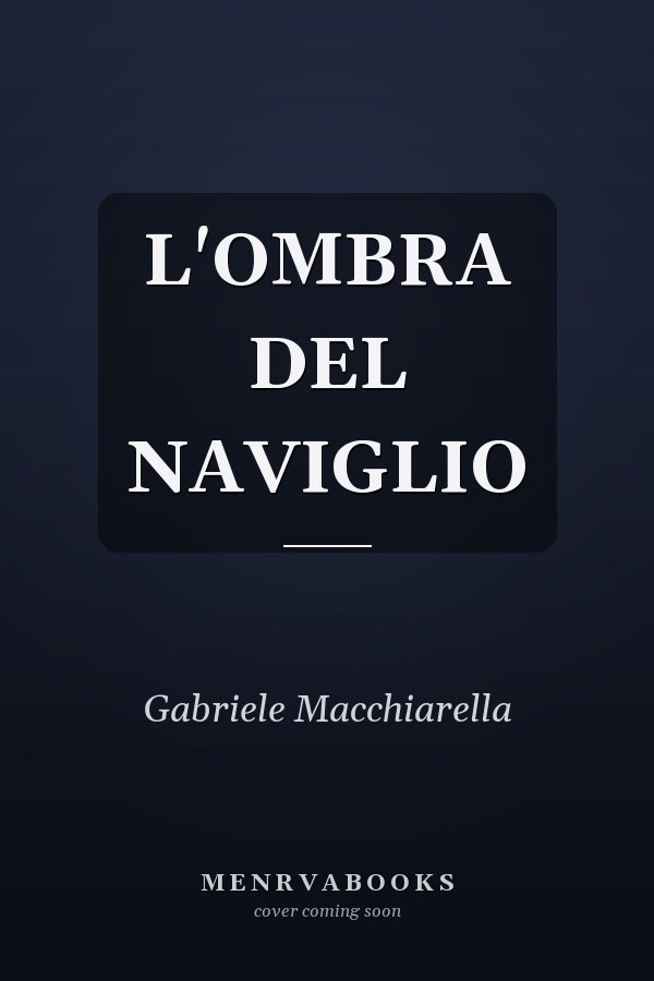 L'OMBRA DEL NAVIGLIO