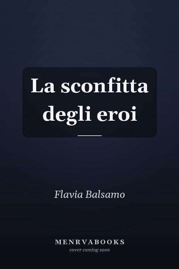 La sconfitta degli eroi