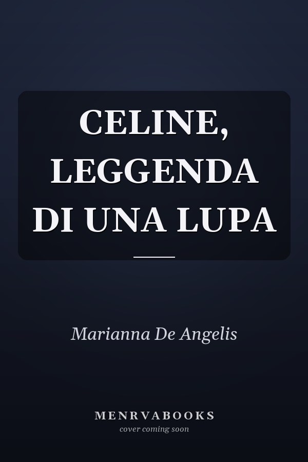 CELINE, LEGGENDA DI UNA LUPA