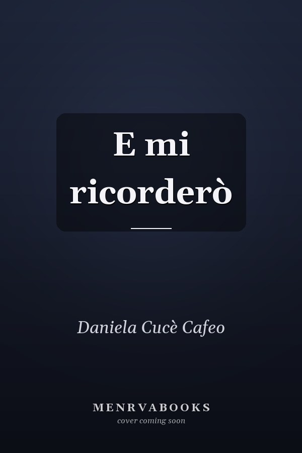E mi ricorderò