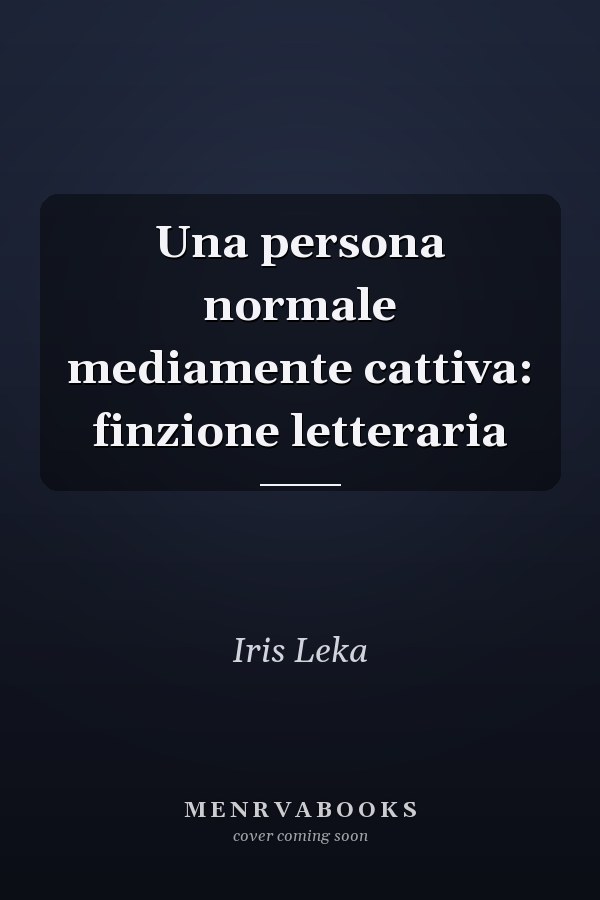 Una persona normale mediamente cattiva: finzione letteraria
