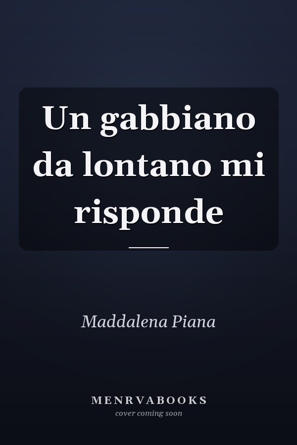 Un gabbiano da lontano mi risponde