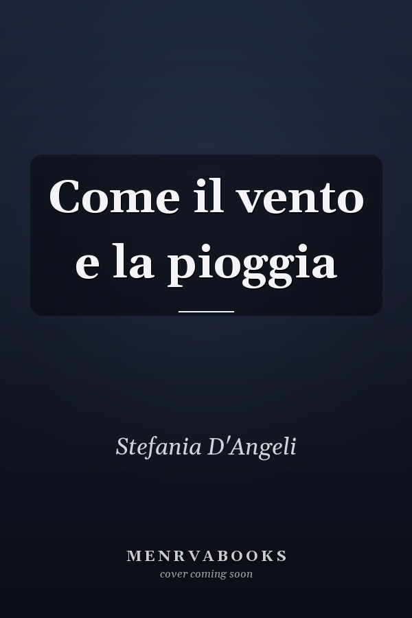 Come il vento e la pioggia