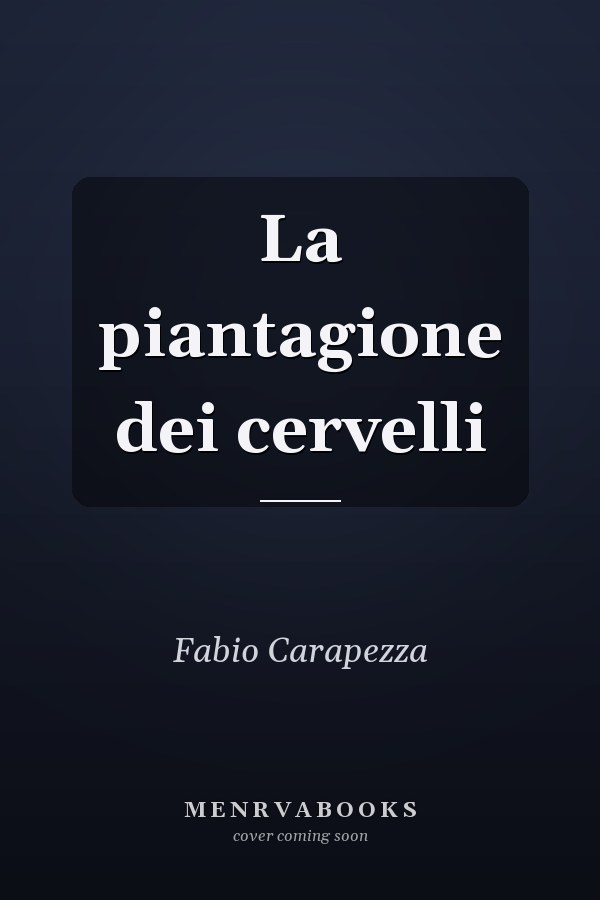 La piantagione dei cervelli