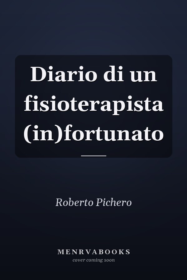 Diario di un fisioterapista (in)fortunato
