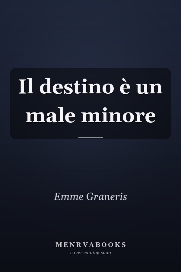 Il destino è un male minore