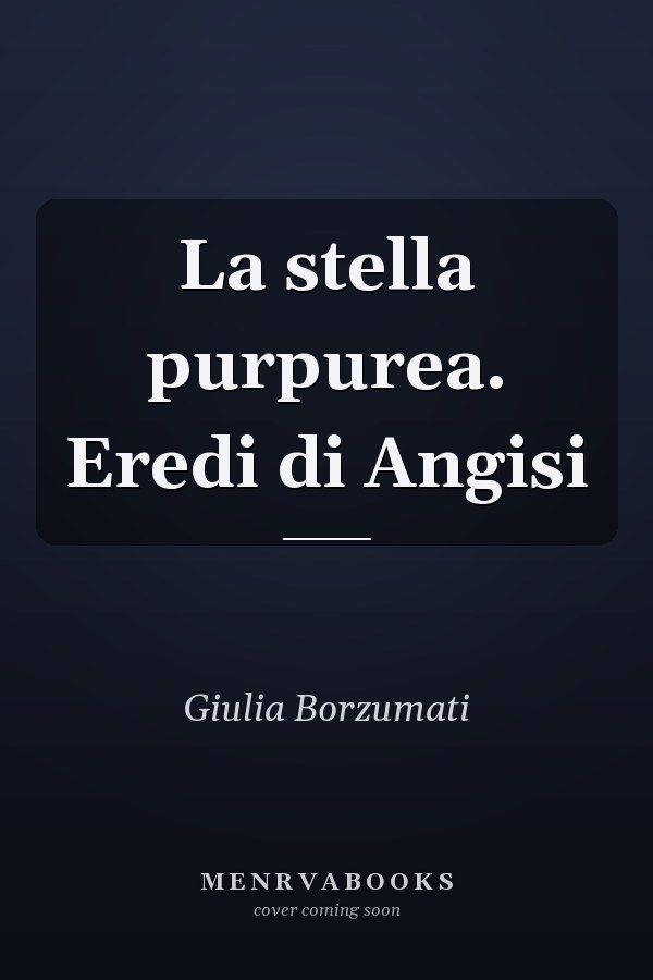 La stella purpurea. Eredi di Angisi