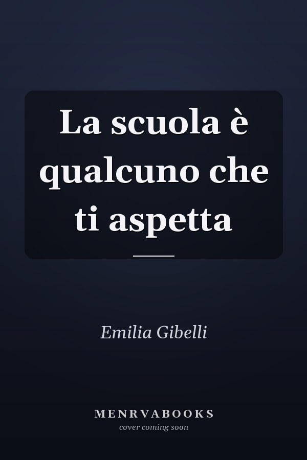 La scuola è qualcuno che ti aspetta