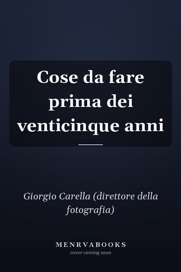 Cose da fare prima dei venticinque anni