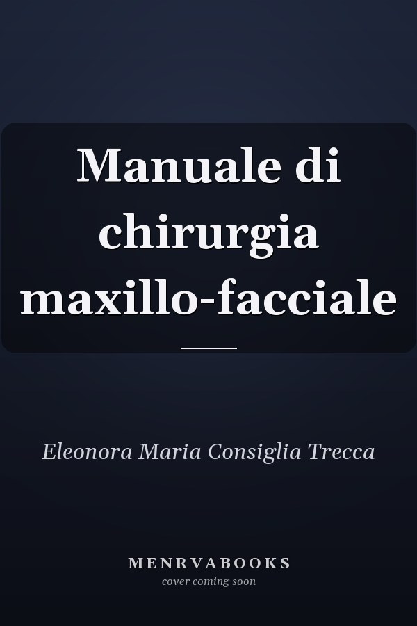 Manuale di chirurgia maxillo-facciale