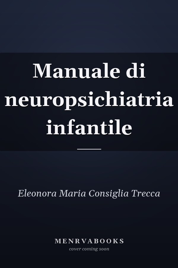 Manuale di neuropsichiatria infantile