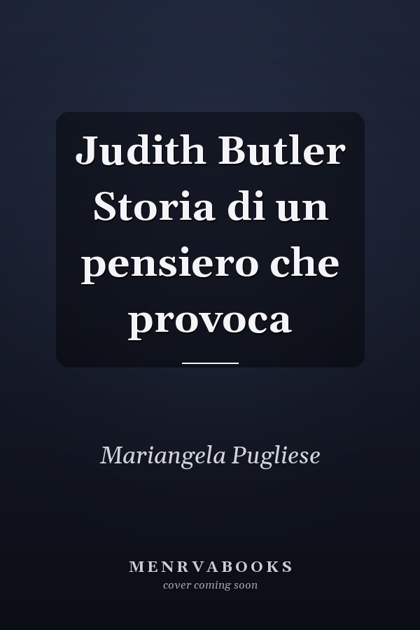 Judith Butler Storia di un pensiero che provoca