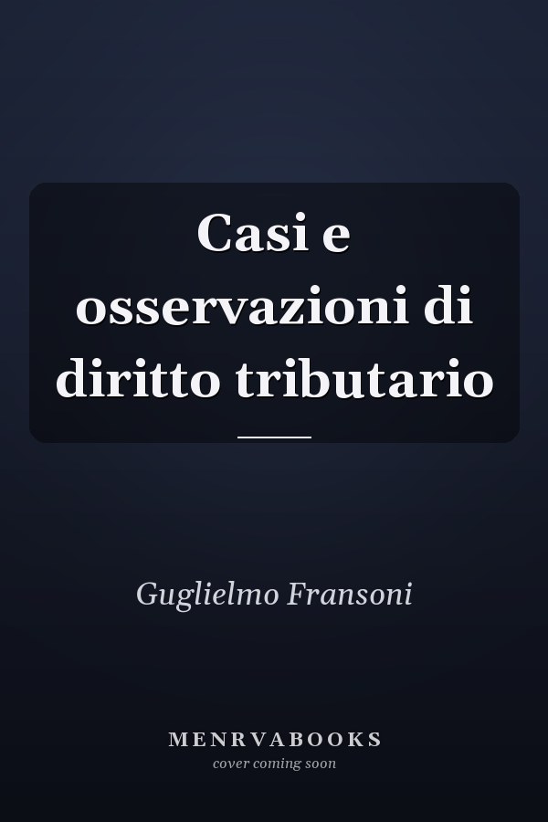Casi e osservazioni di diritto tributario