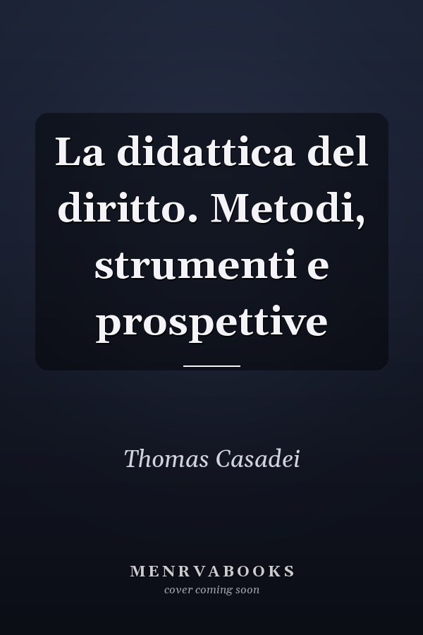 La didattica del diritto. Metodi, strumenti e prospettive