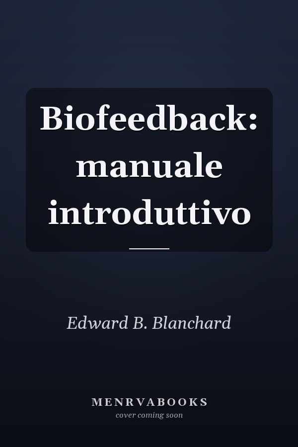 Biofeedback: manuale introduttivo