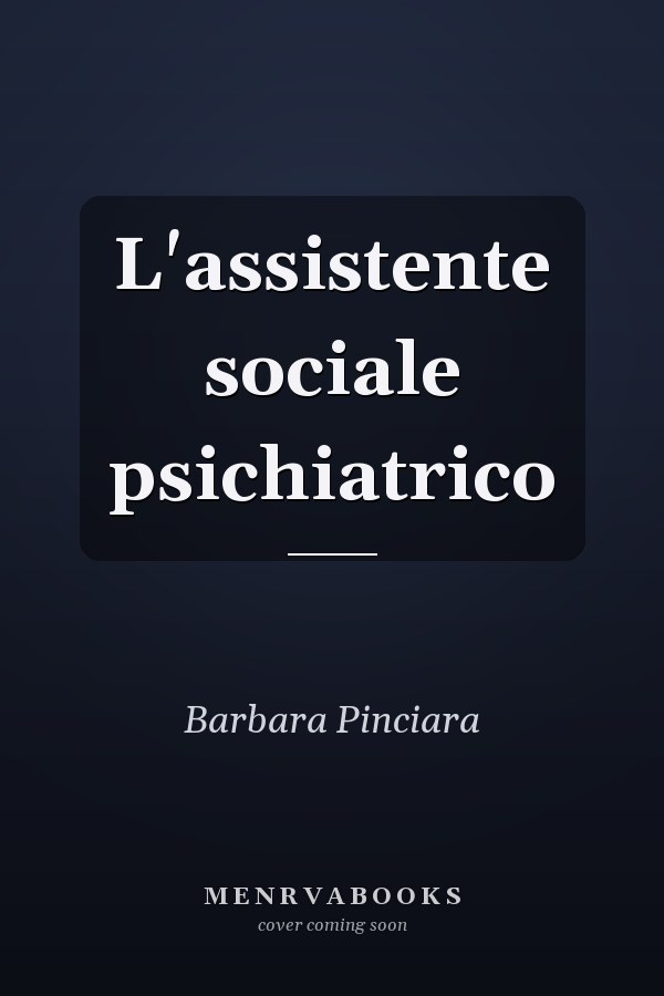 L'assistente sociale psichiatrico