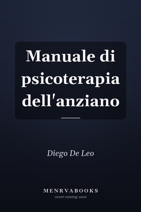 Manuale di psicoterapia dell'anziano