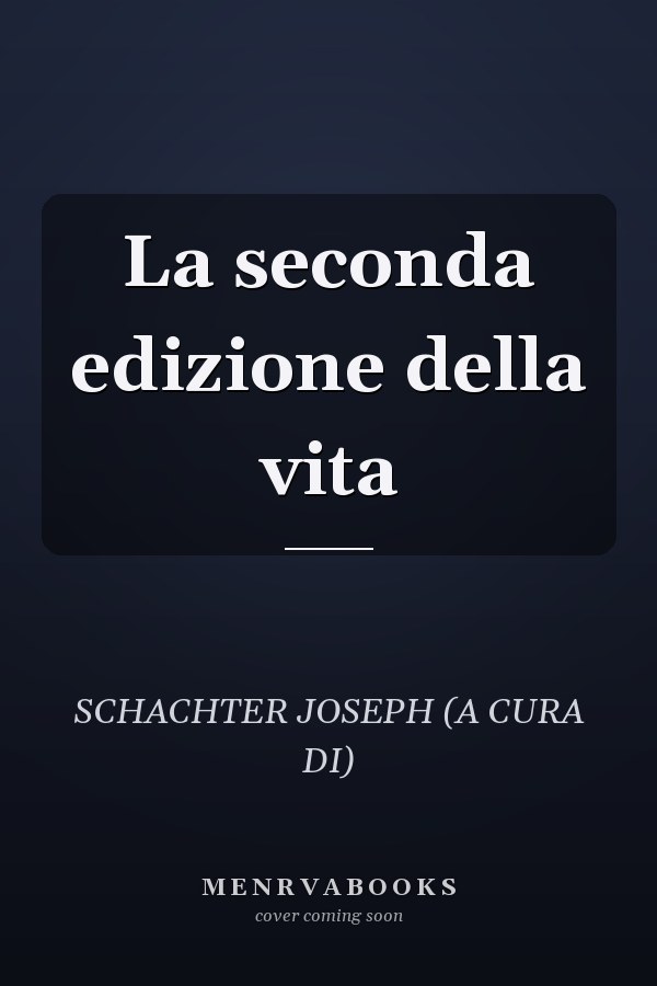 La seconda edizione della vita