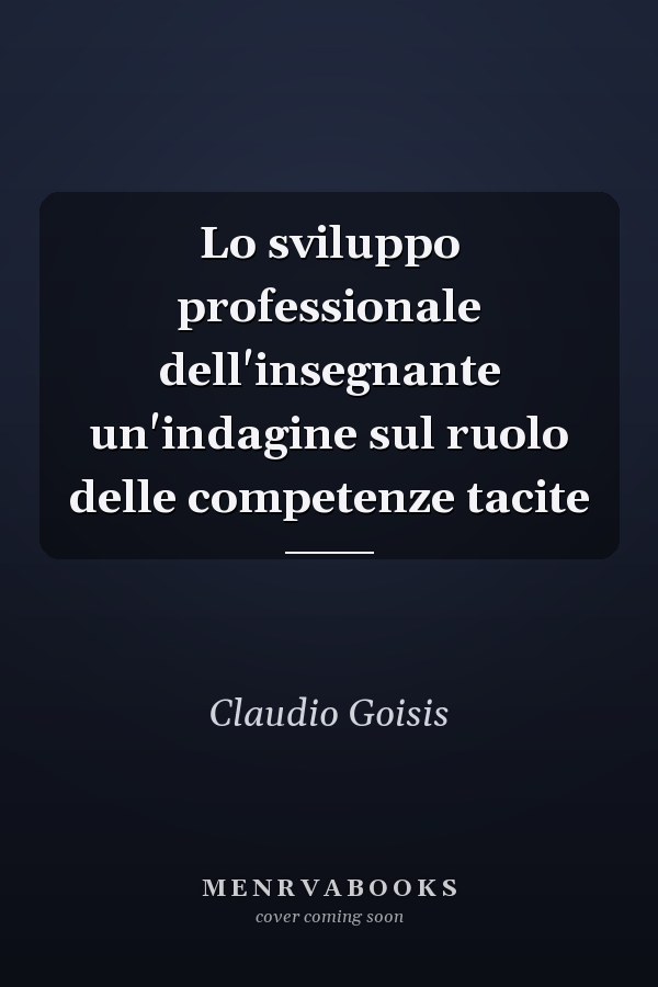 Lo sviluppo professionale dell'insegnante un'indagine sul ruolo delle competenze tacite