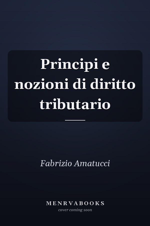 Principi e nozioni di diritto tributario