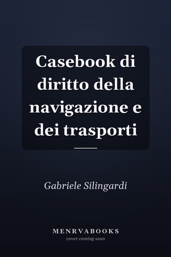 Casebook di diritto della navigazione e dei trasporti