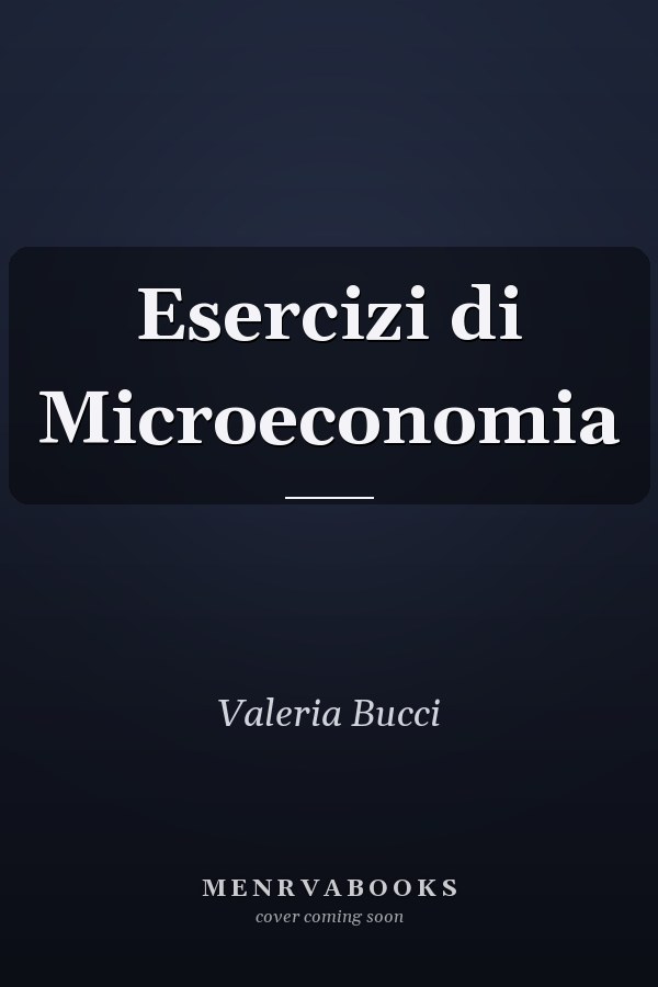 Esercizi di Microeconomia