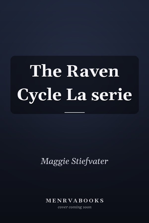 The Raven Cycle La serie