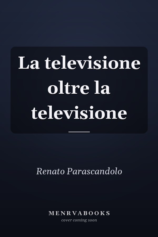 La televisione oltre la televisione