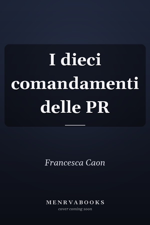 I dieci comandamenti delle PR