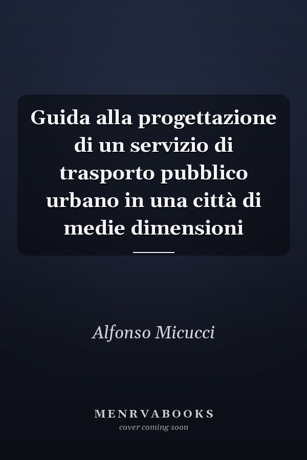 Guida alla progettazione di un servizio di trasporto pubblico urbano in una città di medie dimensioni