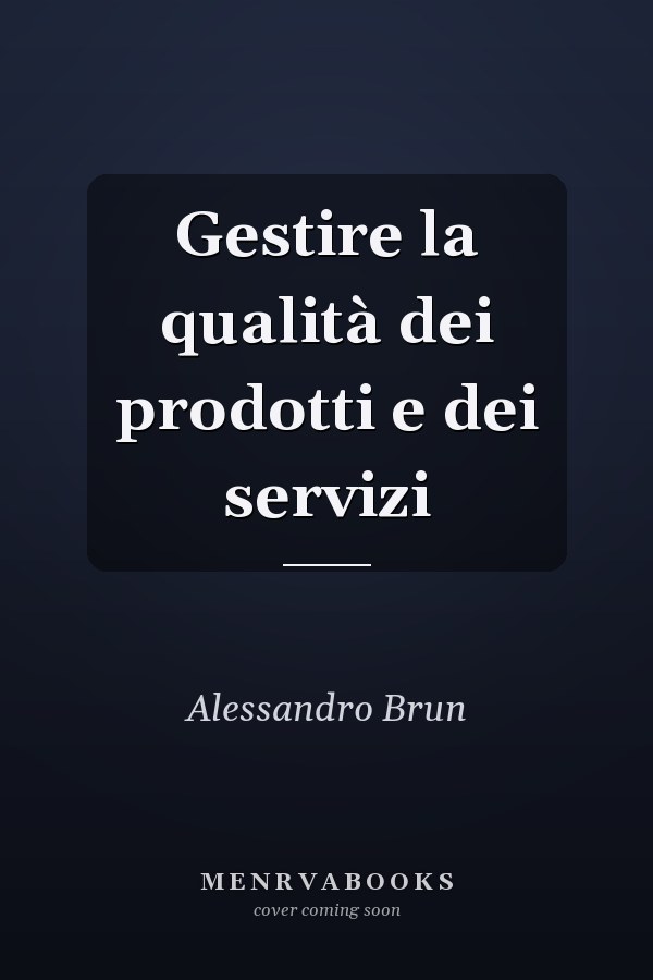 Gestire la qualità dei prodotti e dei servizi